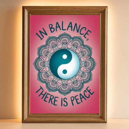 Yin Yang Mandala 4 Wall Art Poster Print With Circled Affirmation Text "In Balance There Is Peace."