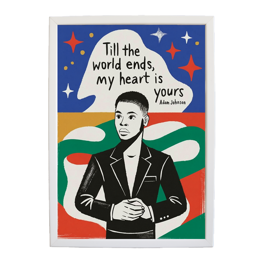 Adam Johnson 'Till The World Ends, My Heart Is Yours' art print #110 — music-inspired wall decor by Music Stag