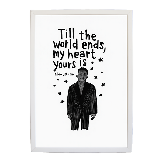 Adam Johnson 'Till The World Ends, My Heart Is Yours' art print #50 — music-inspired wall decor by Music Stag