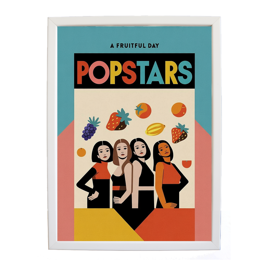 Popstars – Inspirational Music Quote Art – wall art print – A Fruitful Day – punchy electronic pop, four piece girl band – Music Stag