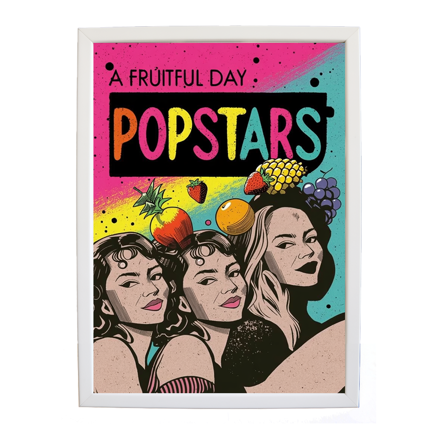 Popstars – Music Culture Poster – wall art print – A Fruitful Day – punchy electronic pop, four piece girl band – Music Stag