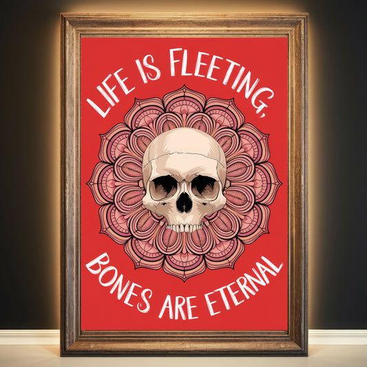 Skull Mandala 9 Wall Art Poster Print With Circled Affirmation Text "Life Is Fleeting, Bones Are Eternal."