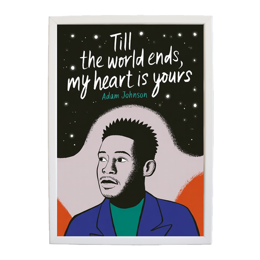 Adam Johnson 'Till The World Ends, My Heart Is Yours' art print #47 — music-inspired wall decor by Music Stag