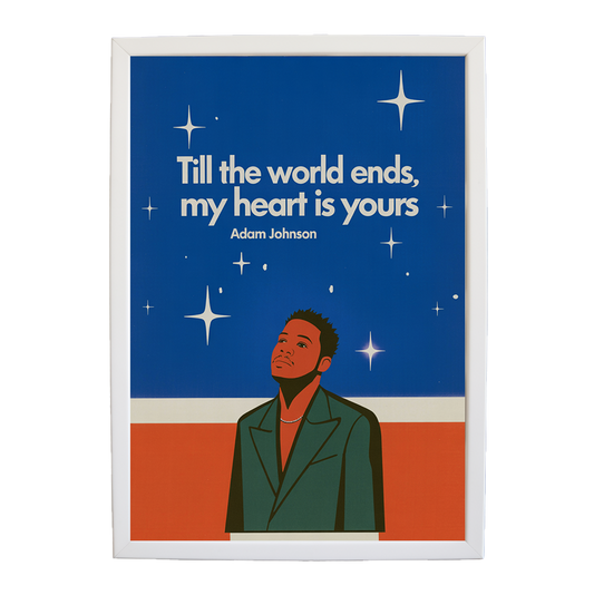 Adam Johnson 'Till The World Ends, My Heart Is Yours' art print #94 — music-inspired wall decor by Music Stag