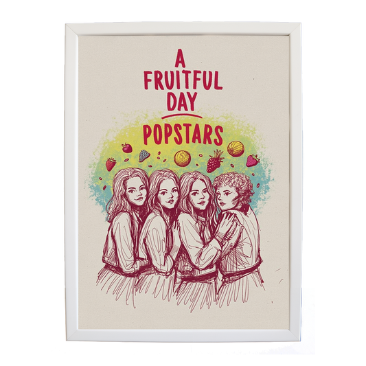 Popstars – Music Inspired Artwork – wall art print – A Fruitful Day – punchy electronic pop, four piece girl band – Music Stag