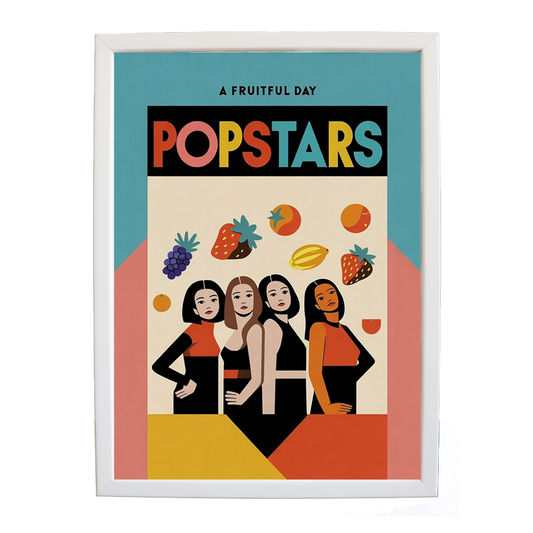 Popstars – Inspirational Music Quote Art – wall art print – A Fruitful Day – punchy electronic pop, four piece girl band – Music Stag